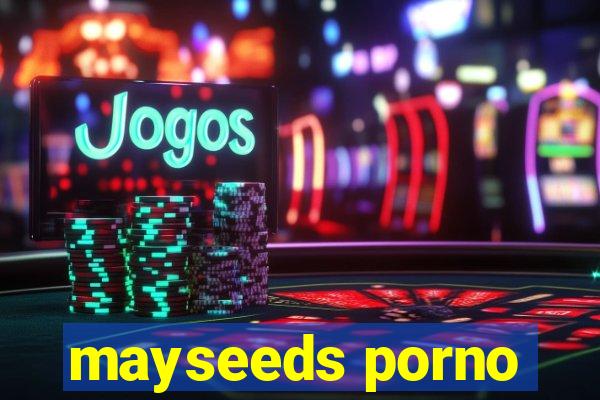 mayseeds porno